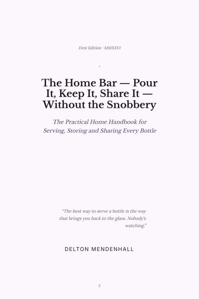 The Home Bar — Pour It, Keep It, Share It — Without the Snobbery